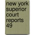 New York Superior Court Reports  49