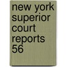 New York Superior Court Reports  56 door New York. Superior Court