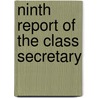 Ninth Report Of The Class Secretary door Harvard University Class of 1874