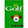 Nothin's Funnier Than Golf In Texas door Joe James