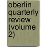 Oberlin Quarterly Review (Volume 2) by Oberlin College