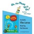 Oh, the Places You'll Go!/The Lorax