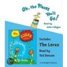 Oh, the Places You'll Go!/The Lorax door Dr. Seuss