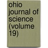 Ohio Journal of Science (Volume 19) door Ohio State University