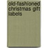 Old-Fashioned Christmas Gift Labels