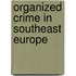 Organized Crime In Southeast Europe