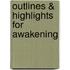 Outlines & Highlights For Awakening