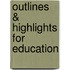 Outlines & Highlights For Education