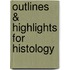 Outlines & Highlights For Histology