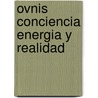 Ovnis Conciencia Energia y Realidad by Ramtha