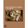 Pacific Medical Journal (Volume 43) door General Books