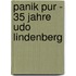 Panik pur - 35 Jahre Udo Lindenberg