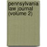 Pennsylvania Law Journal (Volume 2)