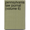 Pennsylvania Law Journal (Volume 6) door General Books