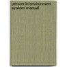 Person-In-Environment System Manual door Maura E. O'Keefe