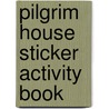 Pilgrim House Sticker Activity Book door Iris Van Rynbach