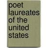 Poet Laureates Of The United States by Bren Monteiro