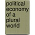 Political Economy of a Plural World
