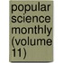 Popular Science Monthly (Volume 11)