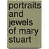 Portraits And Jewels Of Mary Stuart