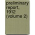 Preliminary Report, 1912 (Volume 2)