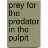 Prey for the Predator in the Pulpit door Tammie Walker Smith