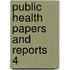 Public Health Papers And Reports  4