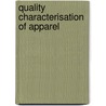 Quality Characterisation of Apparel by Subrata Das