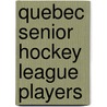 Quebec Senior Hockey League Players door Not Available