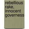 Rebellious Rake, Innocent Governess door Elizabeth Beacon