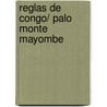 Reglas de Congo/ Palo Monte Mayombe by Lydia Cabrera