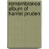 Remembrance Album Of Harriet Pruden