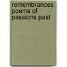 Remembrances Poems Of Passions Past door G.S. Ling