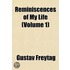 Reminiscences of My Life (Volume 1)