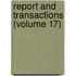 Report and Transactions (Volume 17)