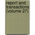 Report and Transactions (Volume 27)