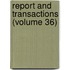 Report and Transactions (Volume 36)