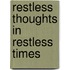 Restless Thoughts In Restless Times
