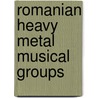Romanian Heavy Metal Musical Groups by Not Available
