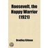 Roosevelt, The Happy Warrior (1921)