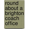 Round About A Brighton Coach Office door Maude Egerton King