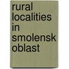 Rural Localities in Smolensk Oblast door Not Available