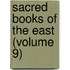 Sacred Books of the East (Volume 9)