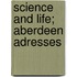 Science And Life; Aberdeen Adresses