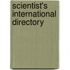 Scientist's International Directory by Unknown Author