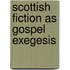Scottish Fiction As Gospel Exegesis
