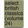 Select British Classics (Volume 24) door General Books