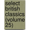 Select British Classics (Volume 25) door General Books