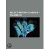 Select British Classics (Volume 36) by General Books