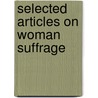 Selected Articles On Woman Suffrage door Edith May Phelps
